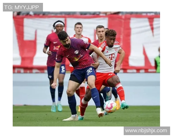 拜仁战平RB莱比锡激烈对抗难分胜负 拜仁战平RB莱比锡激烈对抗难分胜负